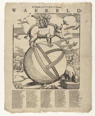 Den bevingede gris i verden The Flying Actionist on the weareld (titel på objekt) af Cornelis Anthonisz.
