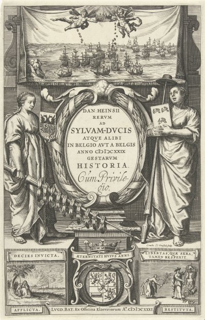 Titelpagina voor: D. Heinsius, Revm ad Sylvam-Dvcis atqve andetsteds i Belgio avt a Belgis anno 100 DCXXIX gestarvm historie. 1631 af Cornelis Claesz. Duysend
