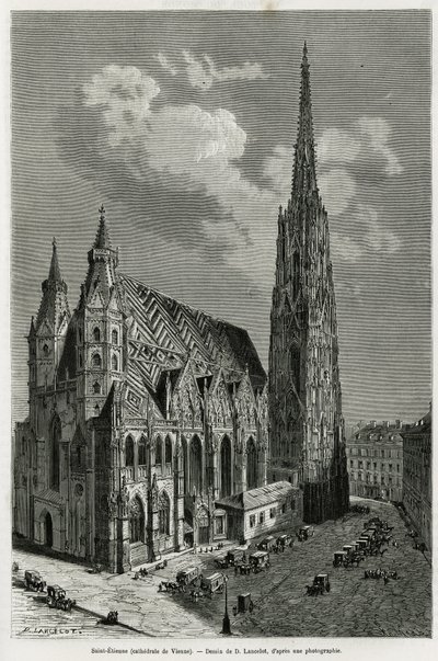 Stephansdom (St. Stephen eller Stephansdom eller St. Stephane eller St. Stephan Kirche) (bygget mellem 1113 og 1147), Wien (Østrig). Gravering af Lancelot, for at illustrere historien Vienne og dens forstæder, af M. Newlinski, i 1881, udgivet i To af Dieudonne Auguste Lancelot