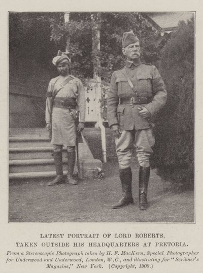 Seneste portræt af Lord Roberts, taget uden for hans hovedkvarter i Pretoria af English Photographer