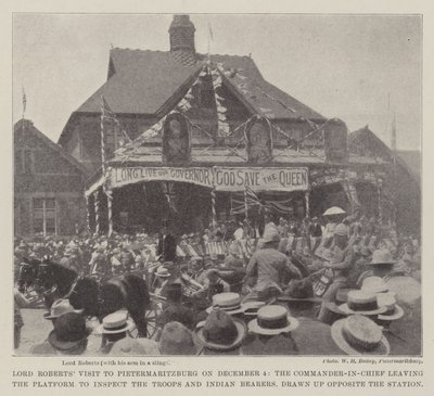 Lord Roberts besøg i Pietermaritzburg den 4. december, hvor den øverstkommanderende forlader platformen for at inspicere tropperne og de indiske bærere, trukket op overfor stationen af English Photographer