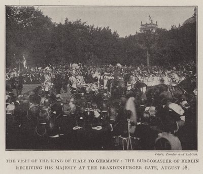 Italiens konges besøg i Tyskland, Berlins borgmester modtog Hans Majestæt ved Brandenburger Tor, 28. august af English Photographer