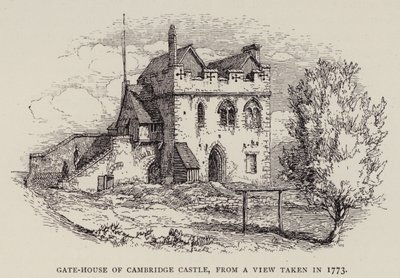 Cambridge: Gate-House of Cambridge Castle, fra en udsigt taget i 1773 (radering) af English School