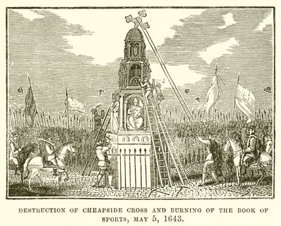 Ødelæggelse af Cheapside Cross og Afbrænding af Book of Sports, 5. maj 1643 af English School