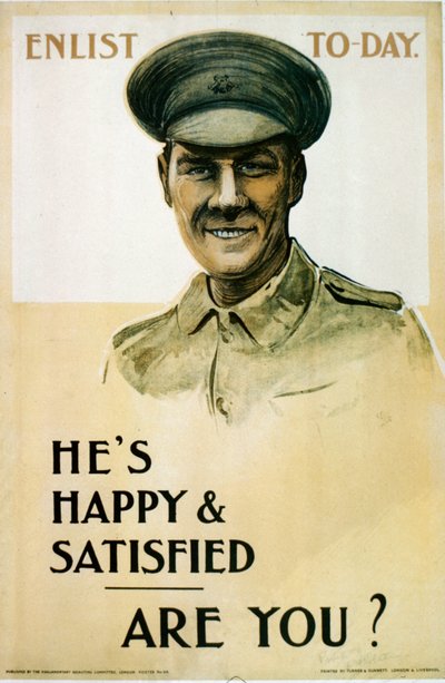 Hes Happy & Satisfied - Are You?, britisk rekrutteringsplakat fra første verdenskrig, 1914-18 af English School
