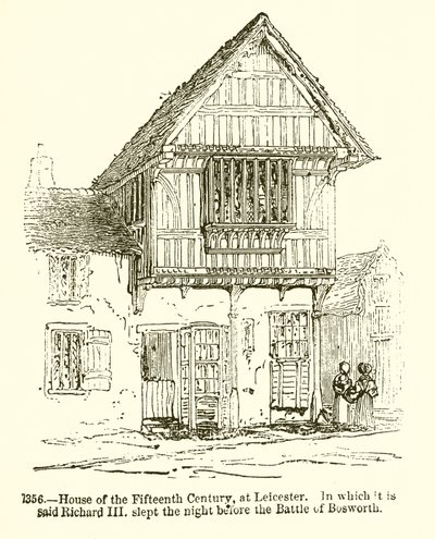 Det femtende århundredes hus i Leicester. I hvilket det siges, at Richard III sov natten før slaget ved Bosworth af English School