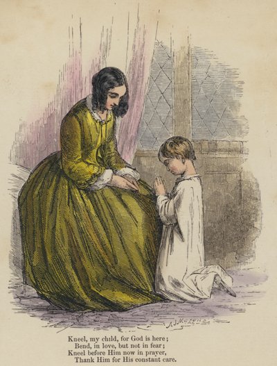 Knæl mit barn, for Gud er her; Bøj dig, i kærlighed, men ikke i frygt; Knæl ned foran ham nu i bøn, tak ham for hans konstante omsorg (farvet indgravering) af English School