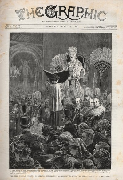 Pave Leo XIII (Leon XIII) Pavens episkopale jubilæum, Hans Hellighed udtaler velsignelsen efter jubilæumsmessen i Peterskirken, Rom - Illustration til The Graphic, 4. marts 1893. af English School