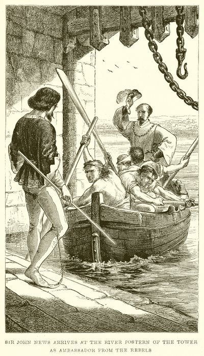 Sir John News ankommer til River Postern of the Tower som ambassadør fra oprørerne af English School