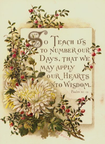 Lehre uns, unsere Tage zu zählen, damit wir ein weises Herz erlangen, Psalm 90:12 von English School