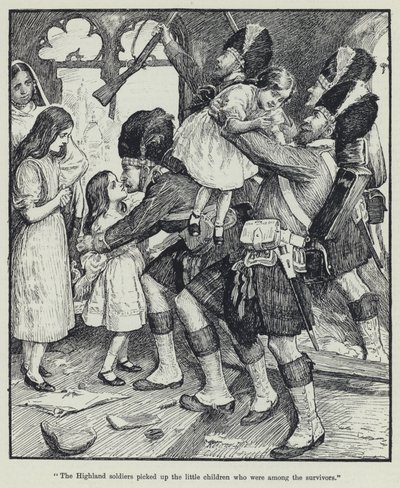 "The Highland soldiers picked up the little children who were among the survivors" dani af English School