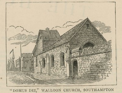 Huguenotterne i England: Domus Dei, Vallonsk kirke, Southampton af English School