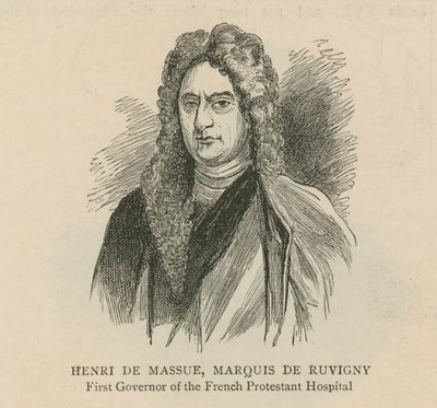 Huguenotterne i England: Henri de Massue, Marquis de Ruvigny, første guvernør for det franske protestantiske hospital af English School