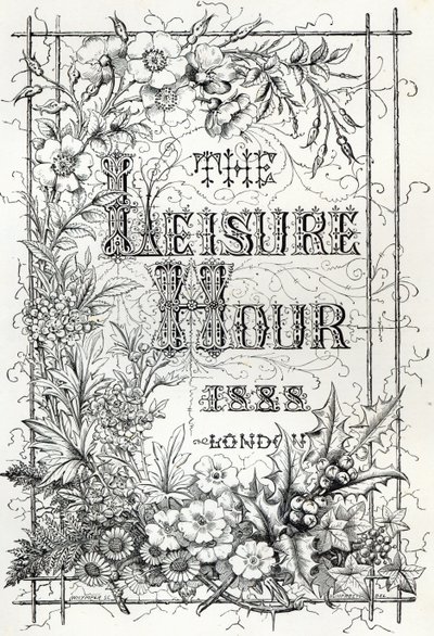 The Leisure Hour, London, 1888 af English School