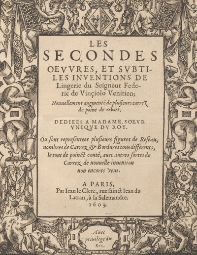 The Second Works, and Subtile Opfindelser af Lingeri af Lord Federic de Vinciolo V..., 1603. af Federico de Vinciolo