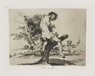 Det her er værre. (Dette er værre), pl. 37 fra serien The Disasters of War af Francisco de Goya