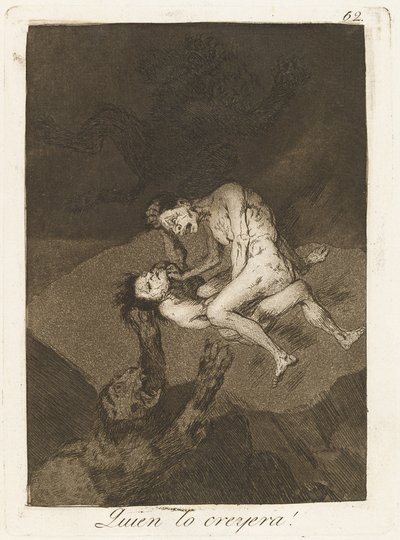 Quien lo creyera! (Hvem ville have troet det!) af Francisco de Goya