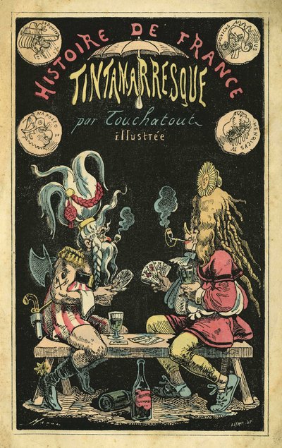 En kvinde i en fjer paryk en mand tegneserie i gallere under et kortspil. Forside af "Histoire de France Tintamarresque", tegneserier af Touchatout, Paris af French School