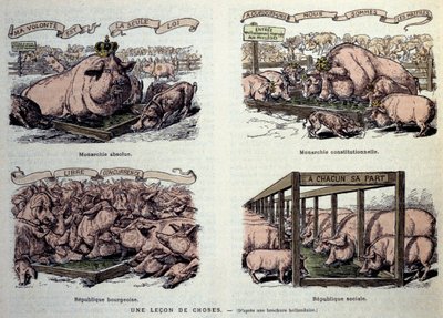 Allegorier for de forskellige regeringstyper: det absolutte monarki, der repræsenterer en velnæret gris og kroner "min vilje er den eneste lov"", om det konstitutionelle monarki, der repræsenterer en lille gruppe svin, der er privilegeret til at spise dere af French School