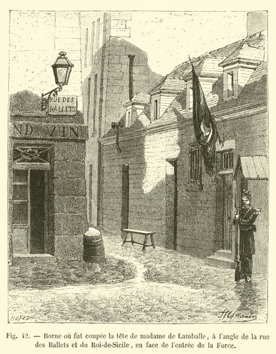 Pullert, hvor Madame de Lamballes hoved blev skåret af, på hjørnet af rue des Ballets og rue du Roi-de-Sicile, overfor indgangen til La Force af French School