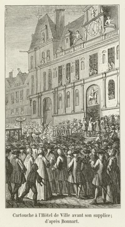 Cartouche på Hôtel de Ville før hans henrettelse; ifølge Bonnart af French School