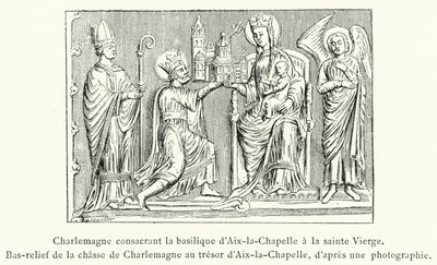 Karl den Store indvier basilikaen Aix-la-Chapelle til den hellige jomfru, basrelief af Karl den Stores jagt på skatkammeret i Aix-la-Chapelle (gravering) af French School