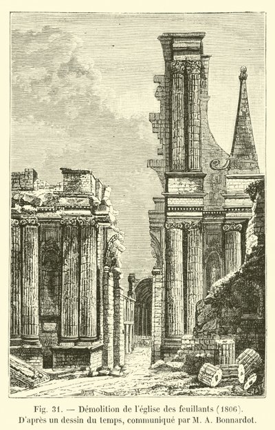 Nedrivning af Feuillanternes Kirke, 1806, Ifølge en tegning fra tiden, meddelt af M A Bonnardot af French School