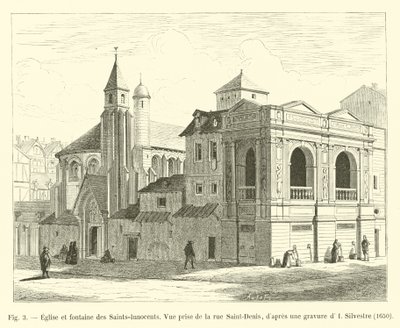Kirke og springvand for Saints-Innocents, Udsigt taget fra rue Saint-Denis, efter en gravering af I Silvestre, 1650 af French School