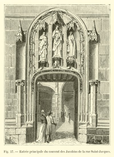 Hovedindgang til jakobinerklostret fra rue Saint-Jacques af French School