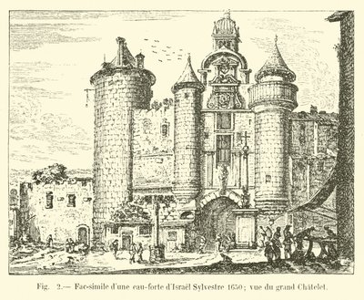 Faksimile af en radering af Israel Sylvestre 1650; udsigt over Grand Chatelet af French School