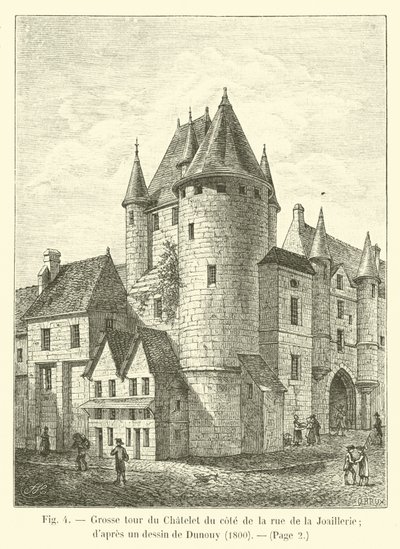 Stort tårn af Chatelet på siden af ​​rue de la Joaillerie; efter en tegning af Dunouy, 1800 af French School