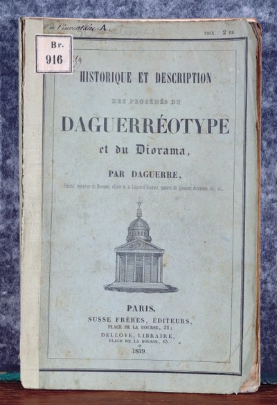 Historie og beskrivelse af processerne af Daguerreotypi og Diorama, manual, der ledsager kameraet markedsført af Daguerre og Giroux i 1839 af French School