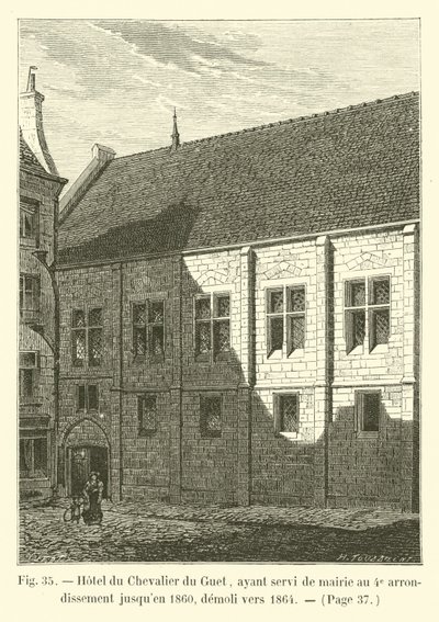 Hotel du Chevalier du Guet, der har fungeret som rådhus i det 4. arrondissement indtil 1860, blev revet ned omkring 1864 af French School