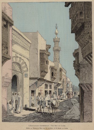 Verdensudstillingen, en gade i Kairo, bygget på Champ de Mars under ledelse af M Delort de Gleon (farvet gravering) af French School