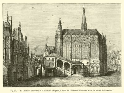 Regnskabskammeret og Saint Chapelle, efter et maleri af Martin fra 1705, fra Musee de Versailles af French School