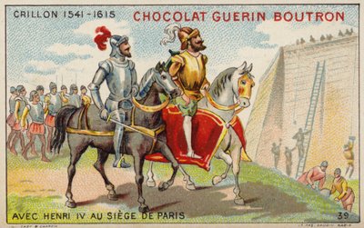 Louis des Balbes de Berton de Crillon, fransk soldat, med kong Henrik IV ved belejringen af ​​Paris (chromolitho) af French School