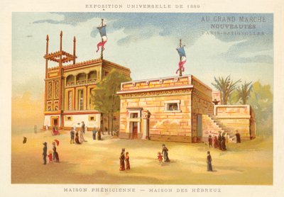 Fønicisk hus og hebraisk hus, Exposition Universelle 1889, Paris af French School