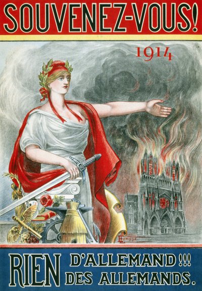 Plakat "" Husk! 1914. Intet tysk!!! af tyskerne””. (Marianne viser katedralen i Reims i brand), udgivet omkring 1915. af French School