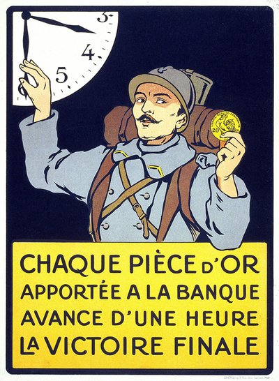 Plakat trykt i 1914: "Hver guldmønt, der bringes til banken, fremmer den endelige sejr med en time" (en behåret mand med en franc-mønt). af French School