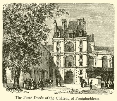 Porte Doree på slottet Fontainebleau (gravering) af French School