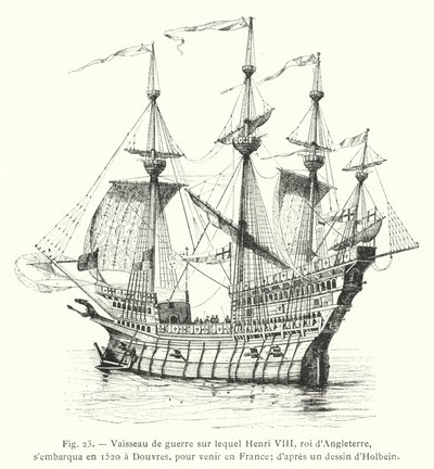 Krigsskib, hvorpå Henrik VIII, konge af England, gik om bord i 1520 ved Dover, for at komme til Frankrig; efter en tegning af Holbein (gravering) af French School