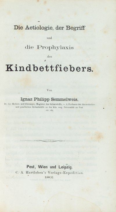 Ætiologien, konceptet og profylaksen af ​​barnesengsfeber, af Ignaz Philipp Semmelwies (1818-65) af German School
