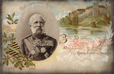 Gud bevare vor konge! Til 25-årsdagen for regeringen og 70-års fødselsdagen for Hans Majestæt, Kong Albert af Sachsen. Wettin Slot, 1898 af German School