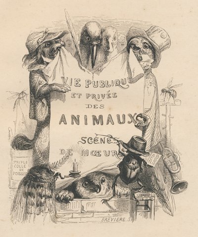 Forside af bogen "Scener fra dyrenes private og offentlige liv". Paris, J. Hetzel og Paulin af Grandville