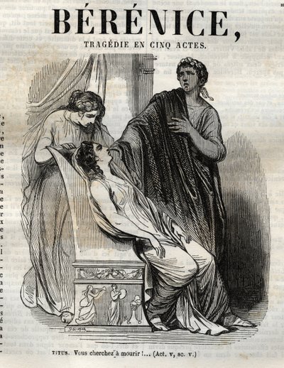 Berenice tragedie i fem akter - indgravering i "" Værker af Jean Racine"" illustreret af Pauquet og opslag af Emile de La Bedolliere - 1851 af Hippolyte Louis Pauquet