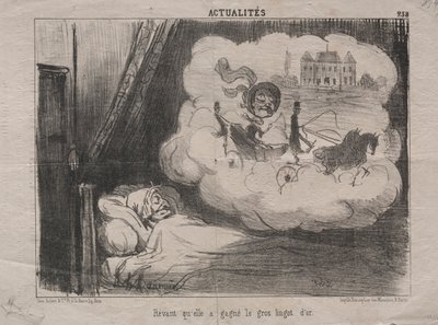 Aktualitet nr. 238: Drømmer om, at hun havde vundet mange guldbarrer, 1851. af Honoré Daumier