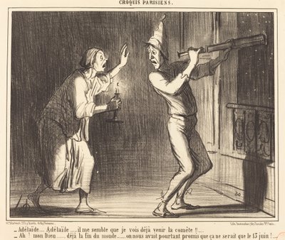 Adelaide...Adelaide...det forekommer mig, at jeg allerede kan se kometen komme!!... af Honoré Daumier