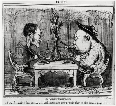 Kinesiske gafler: "" Djævel! men man skal være en meget dygtig batonist for at kunne spise i byen her i landet. "", i serie En Chine, illustration af Honore Daumier (1808-1879), udgivet i "" Charivari"" af Honoré Daumier