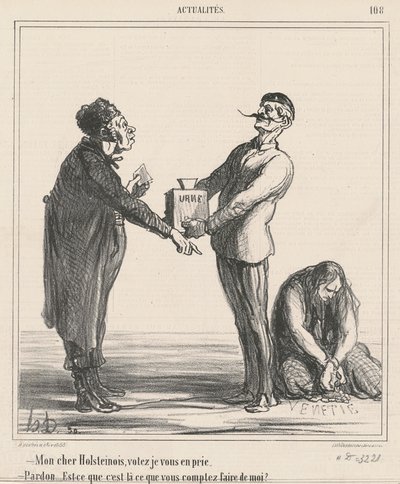 Min kære holstener, stem venligst... af Honoré Daumier