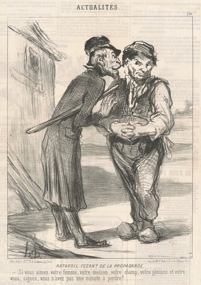 Ratapoil laver propaganda: Hvis du elsker din kone, dit hus, din mark, din kvie og din kalv, skriv under, du har ikke et minut at miste! af Honoré Daumier